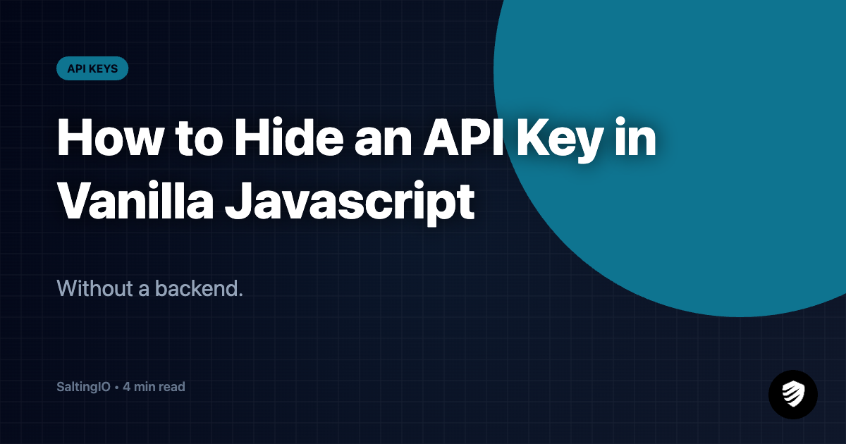 How to Hide an API Key in Vanilla JavaScript